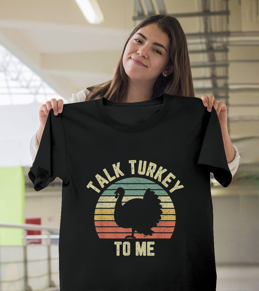 Funny Talk Turkey To Me Thanksgiving Turkey Retro Sunset T-Shirt