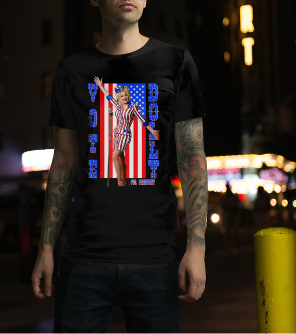 Vote Dolly Parton For President USA Flag T-Shirt