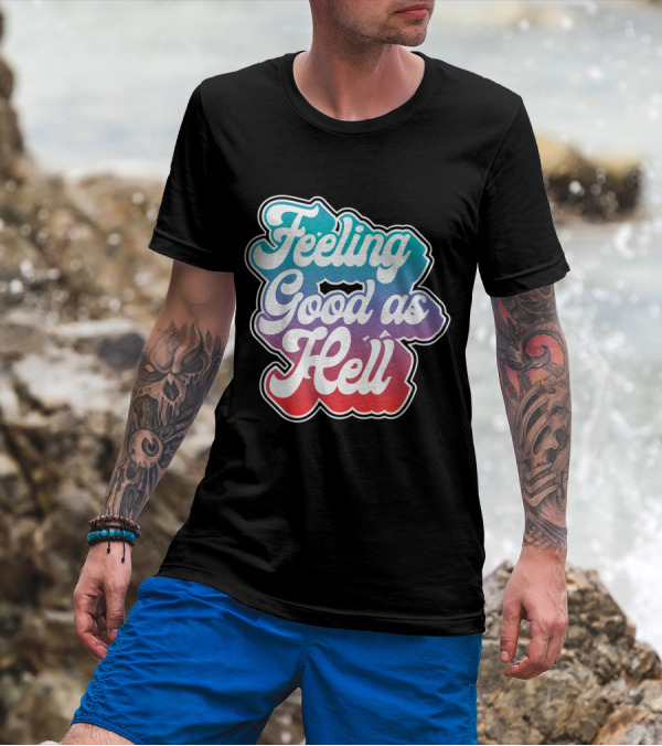 Feeling Good As Hell Gradient Style Retro Vibes T-Shirt