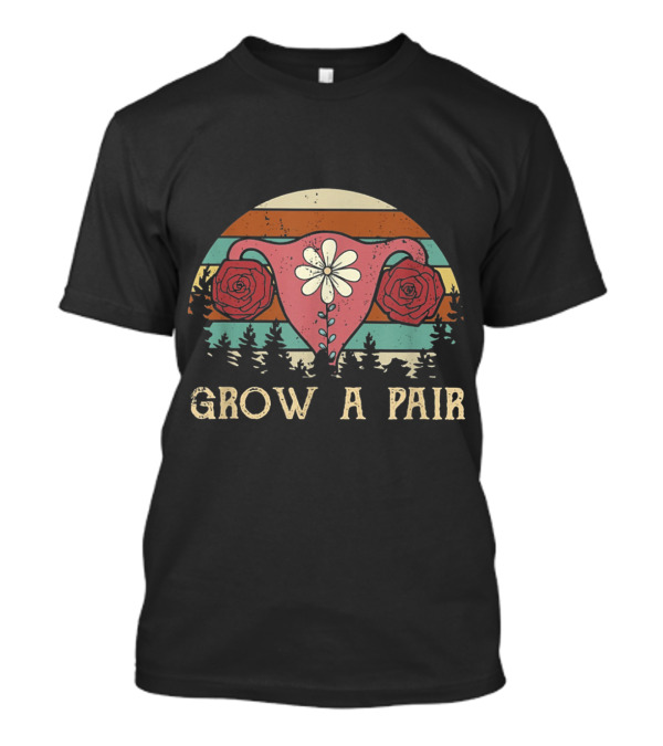 Grow A Pair Feminist Uterus With Roses Retro Stripes T-Shirt