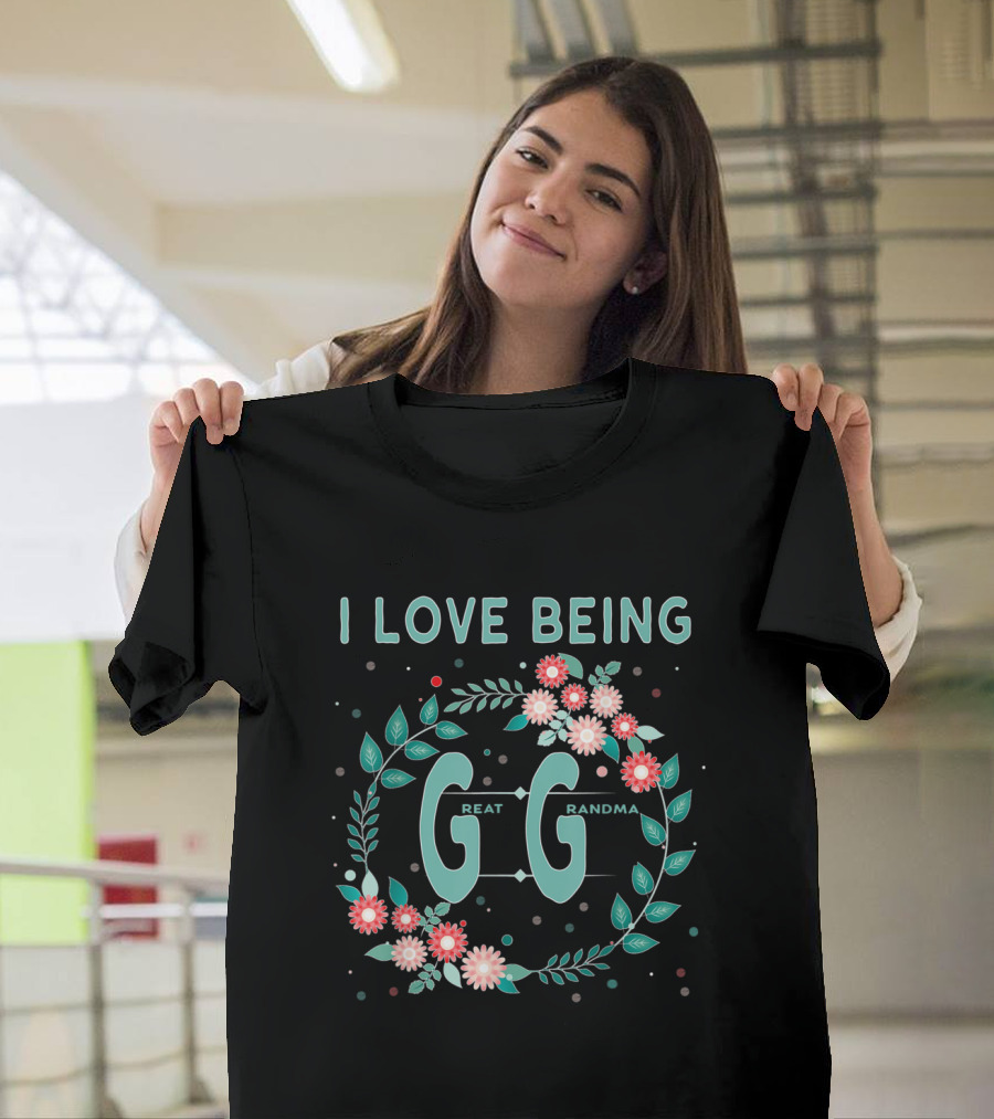 I Love Being GG Great Grandma Floral Wreath T-Shirt