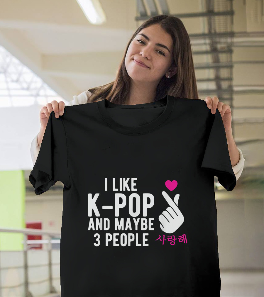 I Like K Pop and Maybe 3 People Hand Symbol with Saranghae Heart T-Shirt