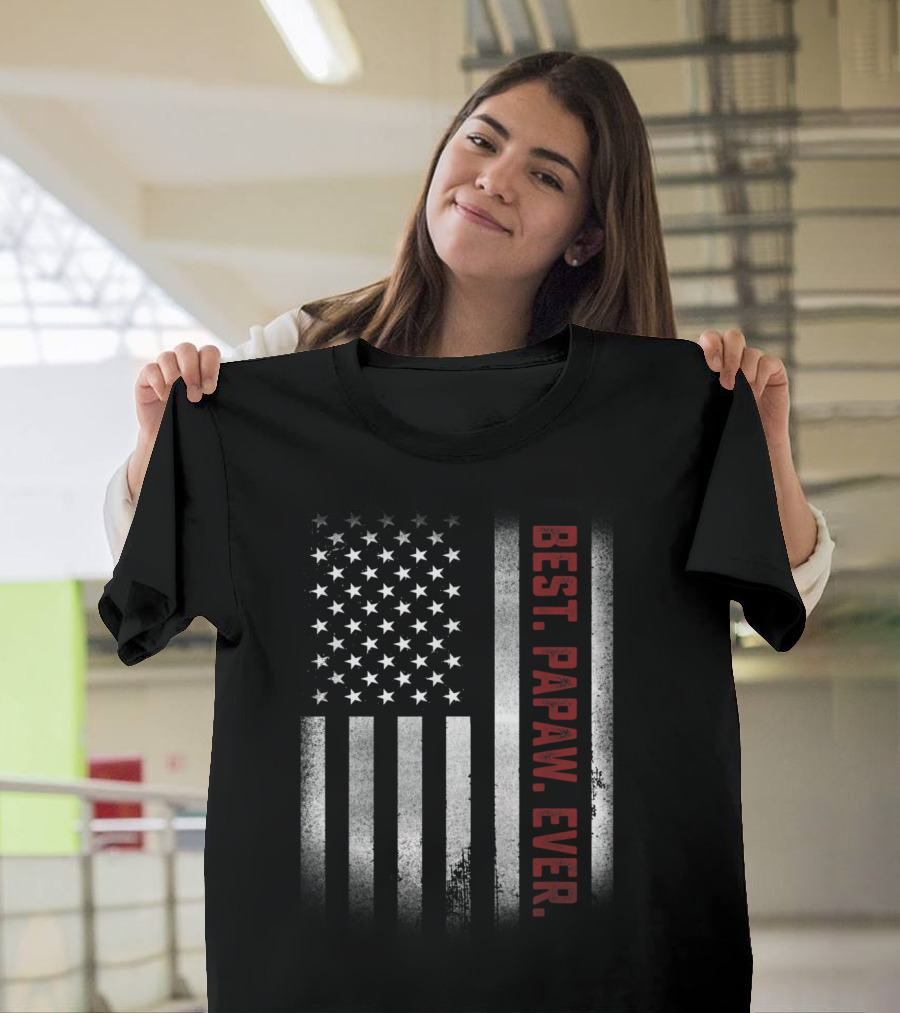 Best Papaw Ever American Flag Bold Patriotic T-Shirt