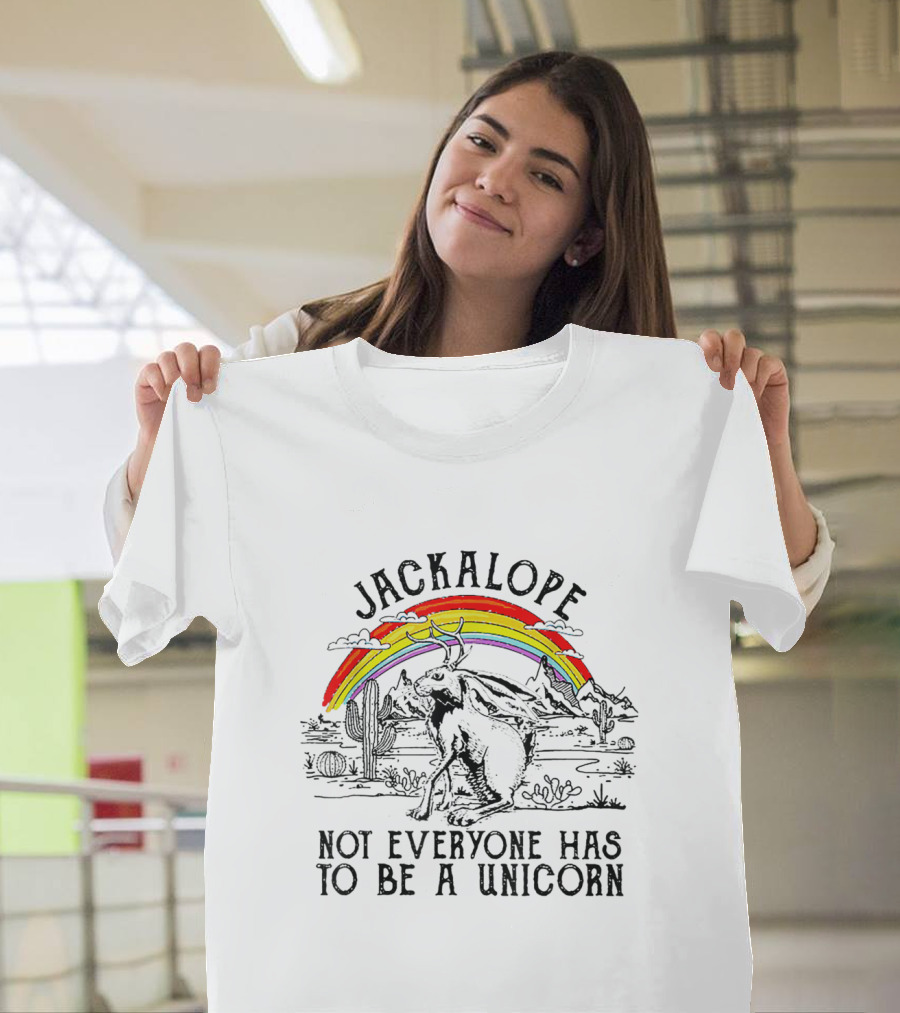 Jackalope Not Everyone Has To Be A Unicorn Rainbow Landscape T-Shirt