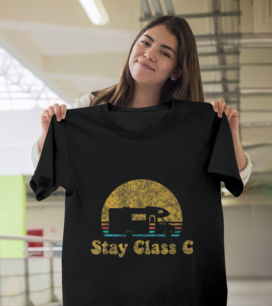 Stay Class C Retro Sunset RV Camping Camper T-Shirt