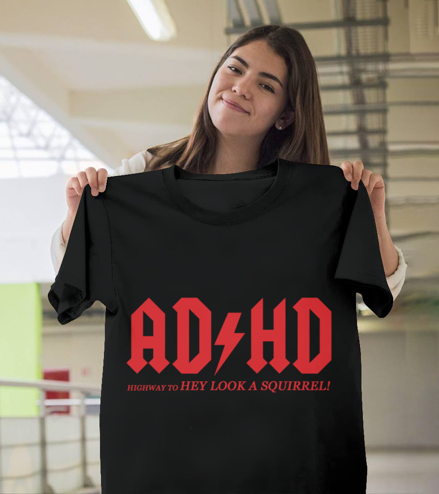ADHD Highway To Hey Look A Squirrel Iconic T-Shirt