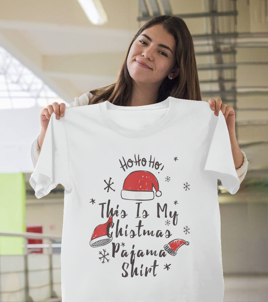 Ho Ho Ho This Is My Christmas Pajama T-Shirt