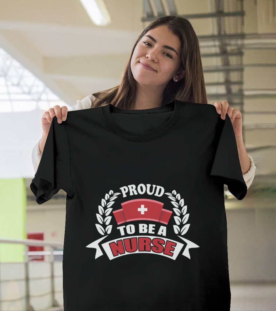 Proud to Be a Nurse T-Shirt