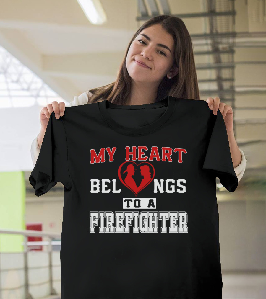 My Heart Belongs to a Firefighter Romance T-Shirt