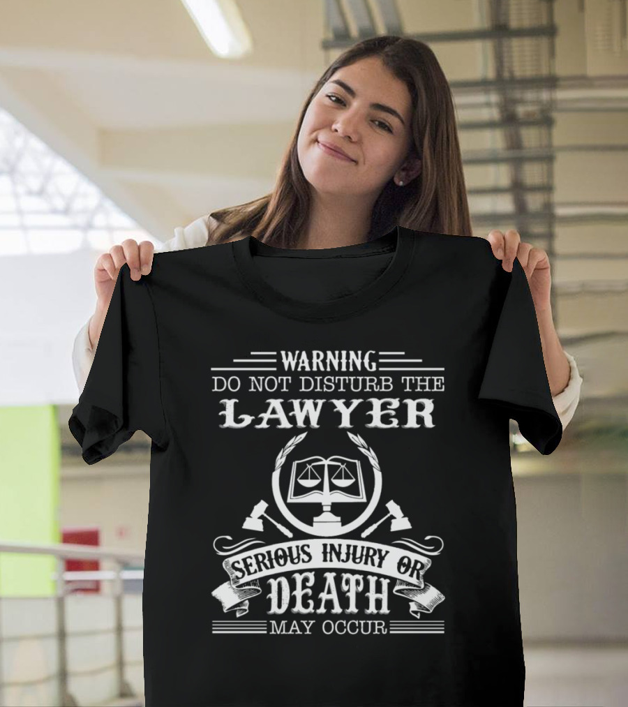 Warning Do Not Disturb the Lawyer Serious Injury or Death May Occur Adjustable Apron T-Shirt