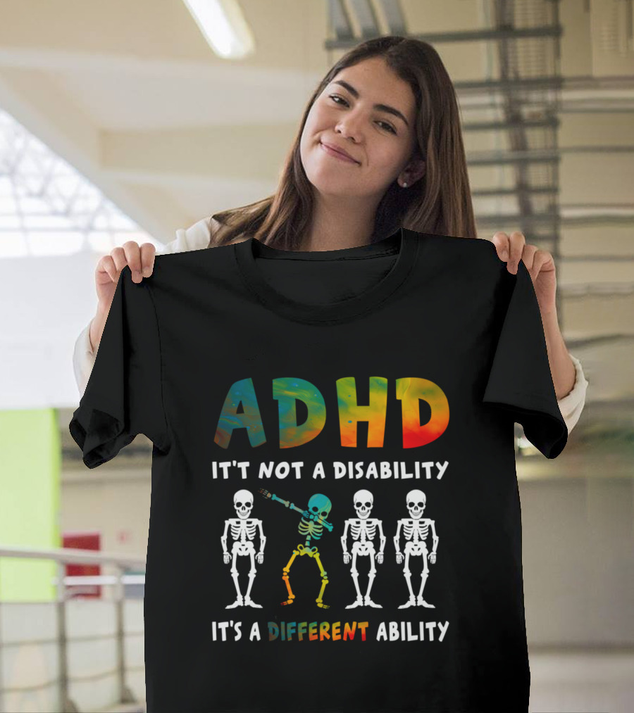 ADHD It's Not a Disability It's a Different Ability Dabbing Skeleton T-Shirt