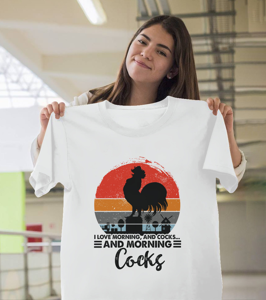 I Love Morning And Cocks And Morning Cocks Vintage Rooster T-Shirt