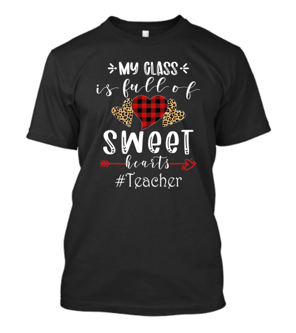 My Class Is Full Of Sweet Hearts Teacher Buffalo Plaid Leopard Hearts T-Shirt