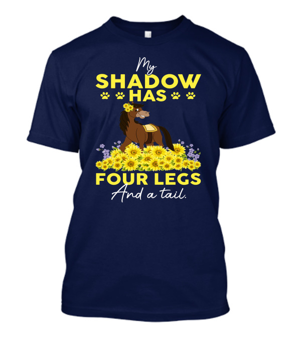 My Shadow Has Four Legs And A Tail Horse With Flowers T-Shirt