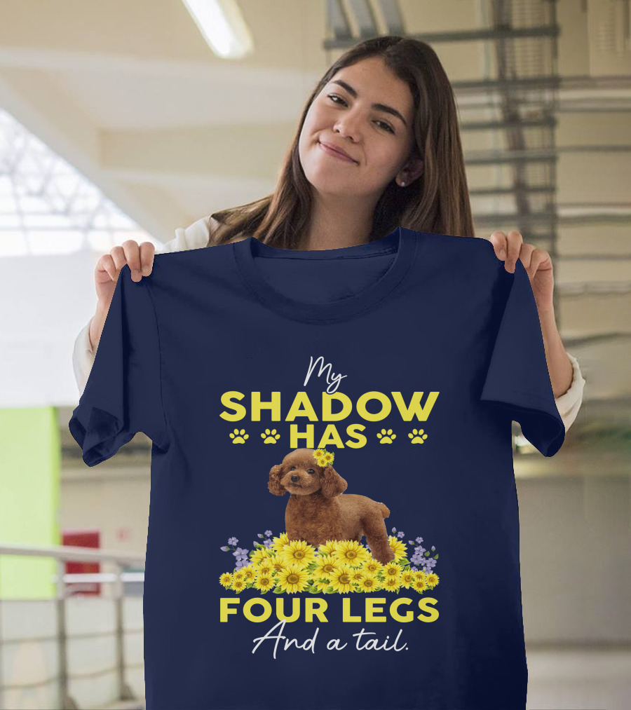 My Shadow Has Four Legs and a Tail Poodle with Yellow Flowers T-Shirt