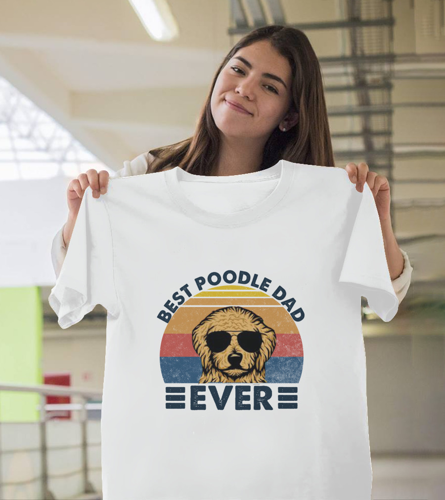 Best Poodle Dad Ever Sunglasses T-Shirt