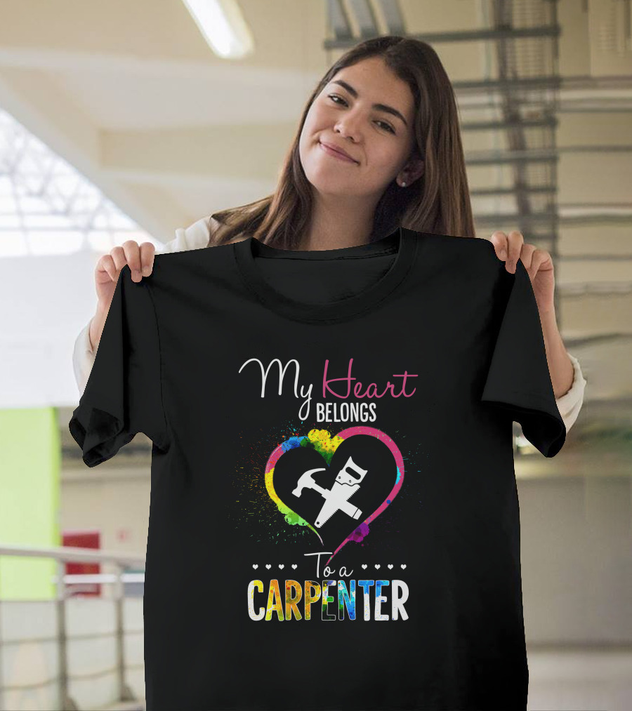 My Heart Belongs to a Carpenter Colorful Heart Hammer and Wrench T-Shirt