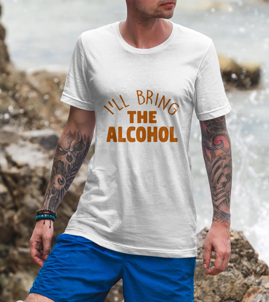 I'LL BRING THE ALCOHOL Text On Light Blue Background T-Shirt