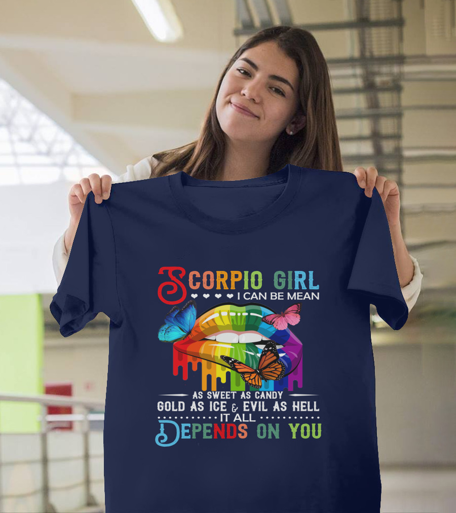 Scorpio Girl Lips November Queen I Can Be Mean Depends On You T-Shirt