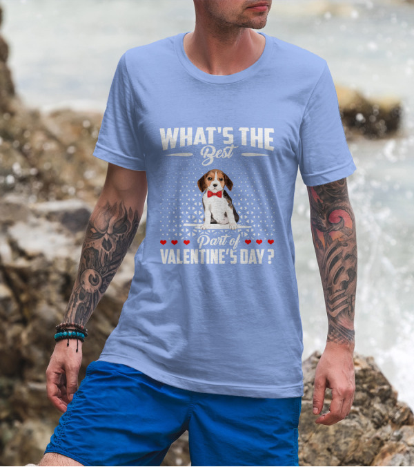 What's The Best Part Of Valentine's Day Beagle Dog Valentine's Day T-Shirt