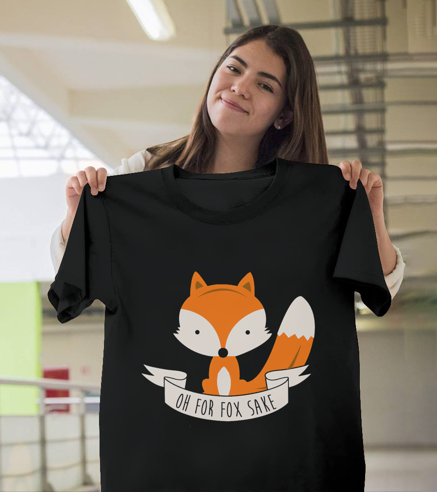 Oh For Fox Sake Whimsical Orange Fox Banner T-Shirt