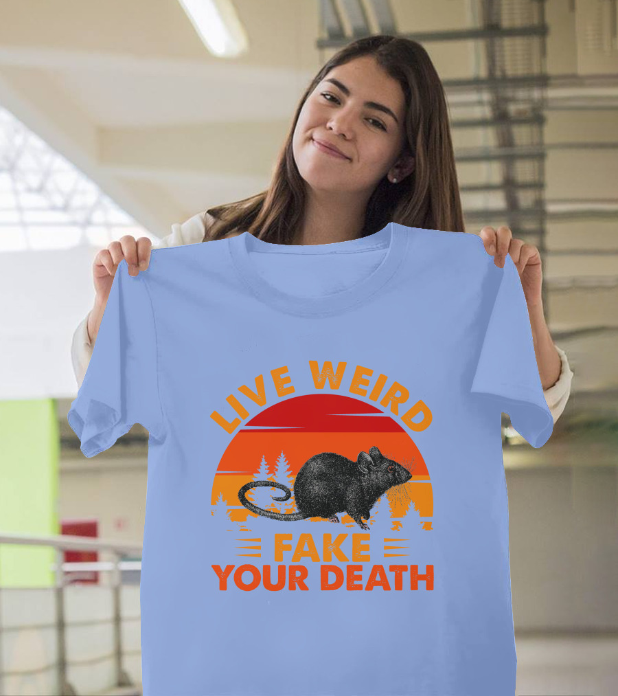 Live Weird Fake Your Death Sunburst Rat Adventure T-Shirt