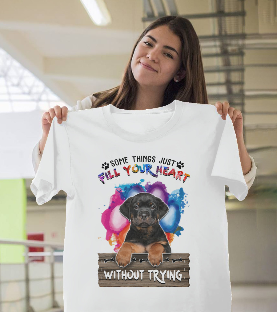 Some Things Just Fill Your Heart Without Trying Rottweiler Puppy Art RD T-Shirt