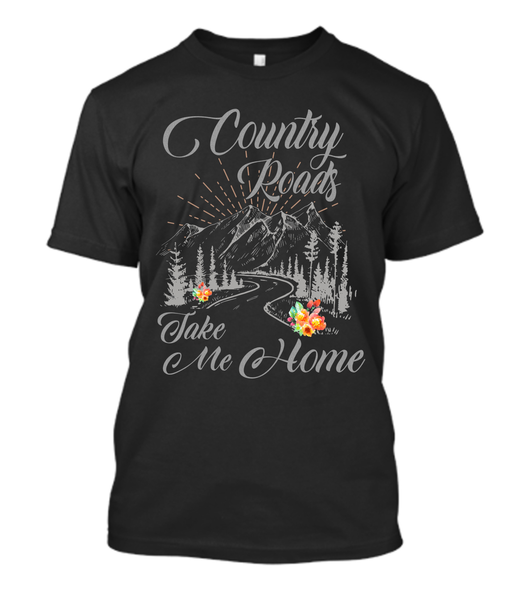 Country Roads Take Me Home Mountain Landscape Forest And Flowers T-Shirt