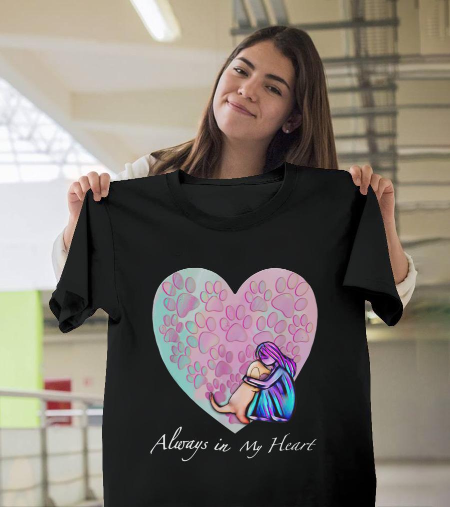 Always in My Heart Puppy for Doggy Moms and Dog Lovers T-Shirt