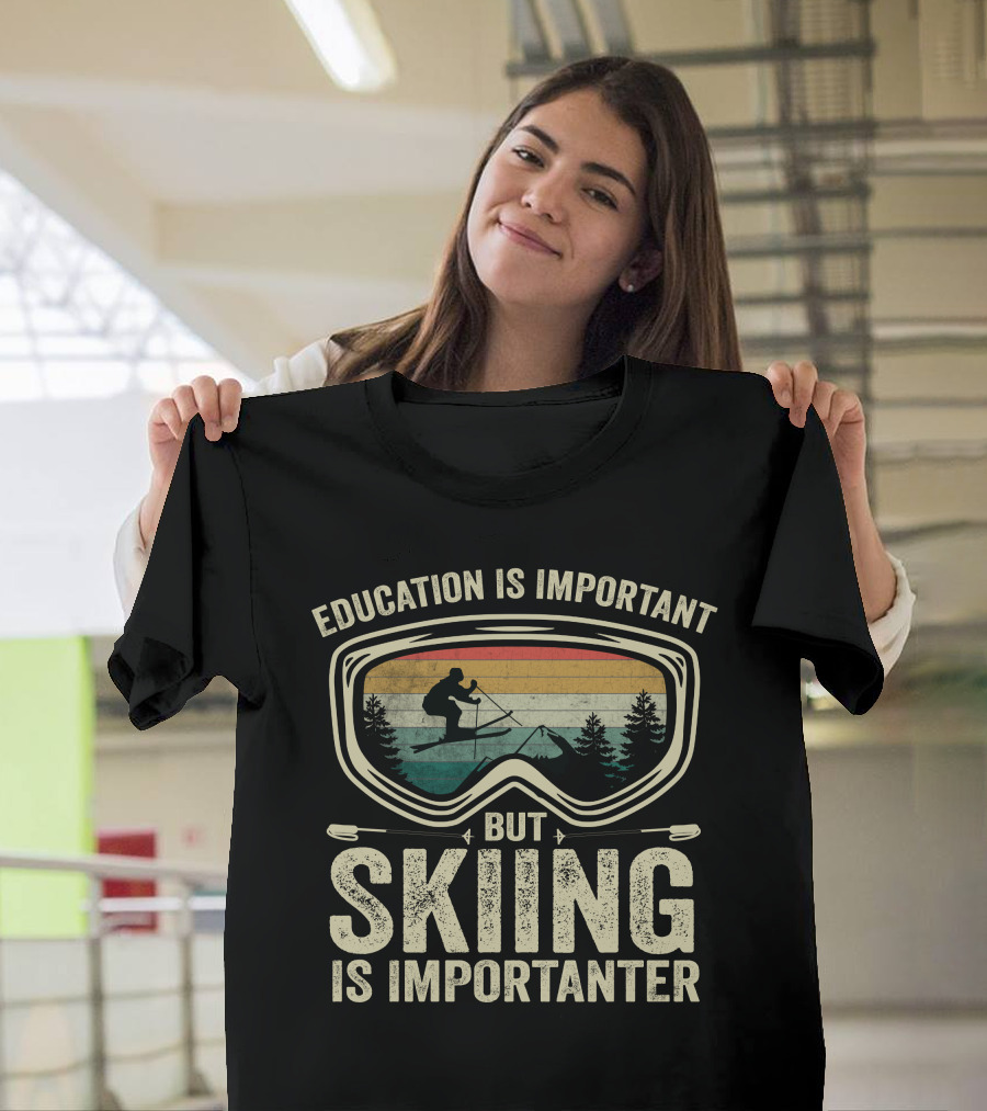 Education Is Important but Skiing Is Importanter Silhouette in Goggles T-Shirt
