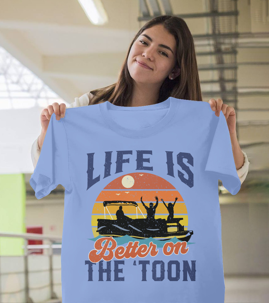 Life Is Better on the 'Toon Pontoon with Sunset and Boat T-Shirt