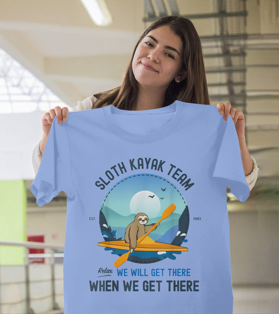 Sloth Kayak Team Relax We Will Get There When We Get There Est. 1983 T-Shirt