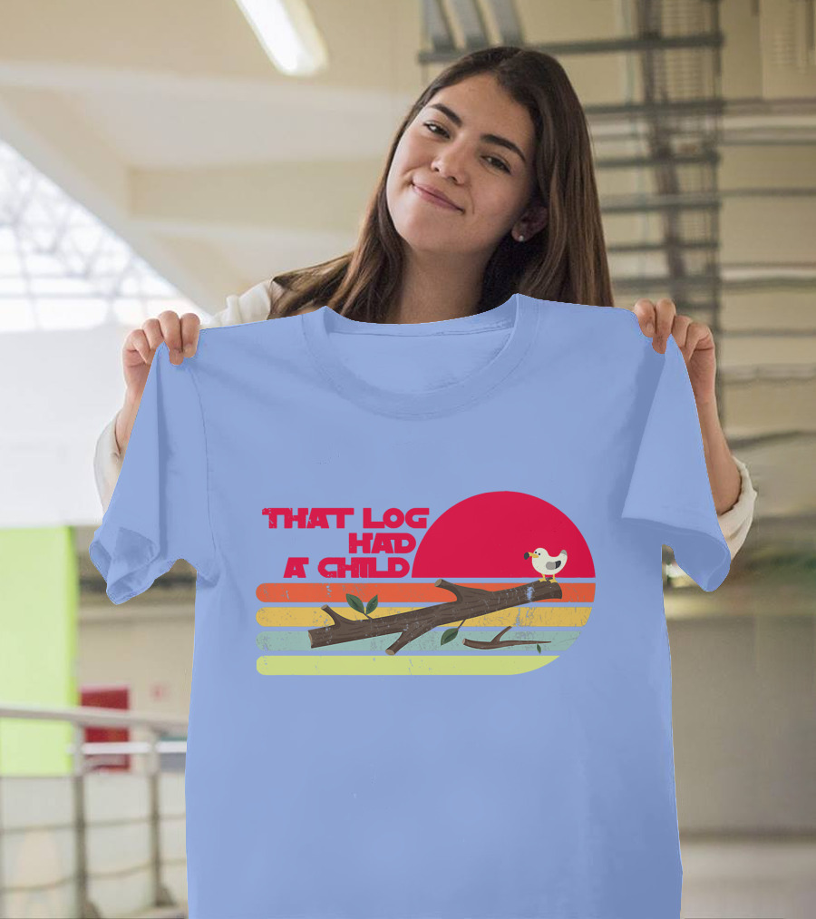 Seagulls That Log Had A Child Dank Meme Stop It Now Dad Joke Retro Vintage Sunset T-Shirt