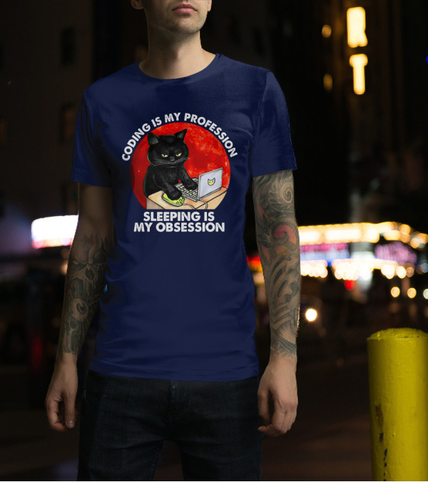 Coding Is My Profession Sleeping Is My Obsession Black Cat Laptop T-Shirt
