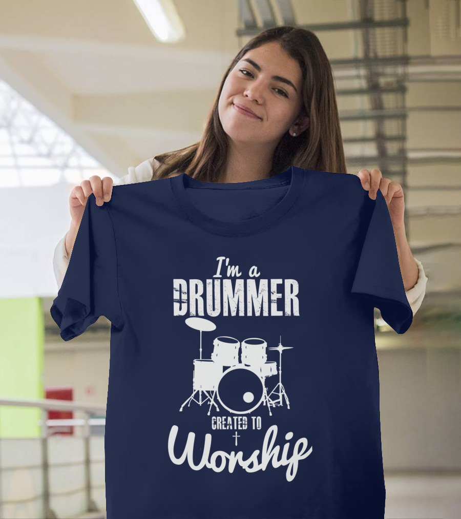 I'm a Drummer Created to Worship Drum Kit Christian T-Shirt