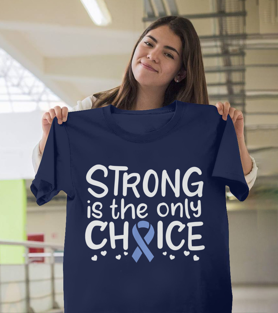 Strong is the Only Choice Stomach Cancer Survivor Fighter Gastric Chemo Blue T-Shirt