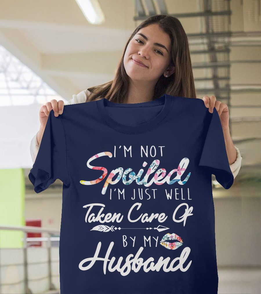 I'm Not Spoiled I'm Just Well Taken Care Of By My Husband Floral Script with Arrow and Lip Print T-Shirt