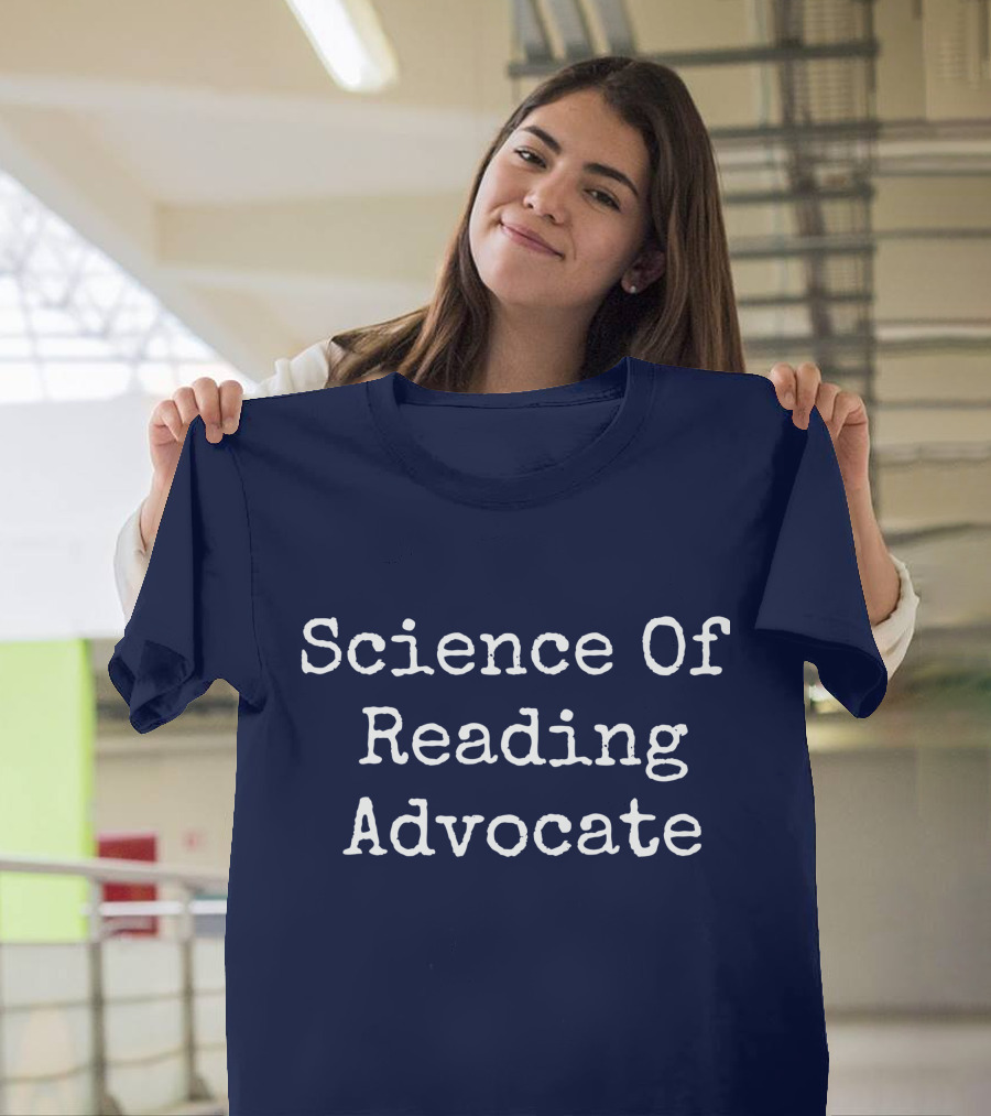 Science Of Reading Advocate Literacy Supporter T-Shirt