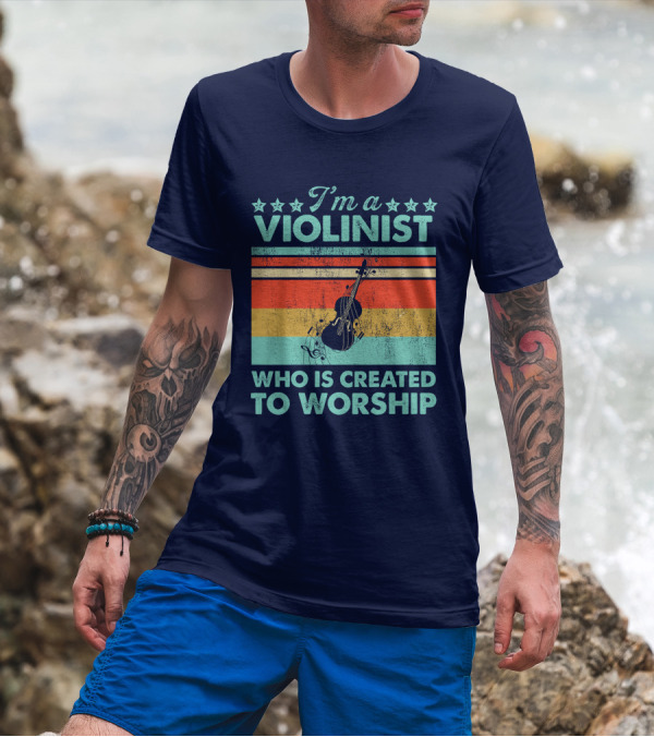 I'm A Violinist Who Is Created To Worship Retro Violin T-Shirt