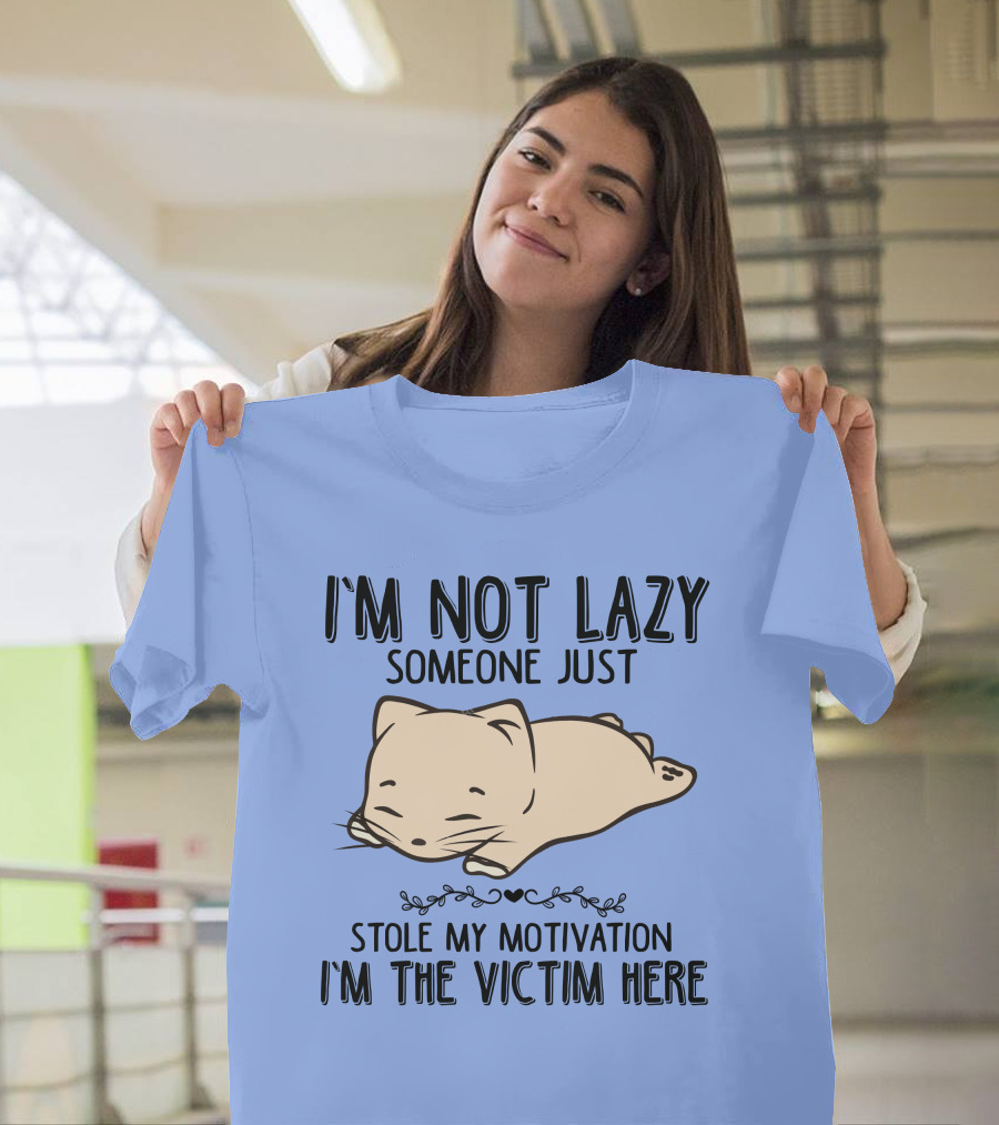 I'm Not Lazy Someone Just Stole My Motivation I'm The Victim Here Cat Pig T-Shirt