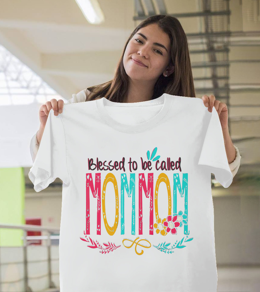 Blessed to Be Called Mommom Floral Infinity Sign with Colorful Leaves and Flowers T-Shirt