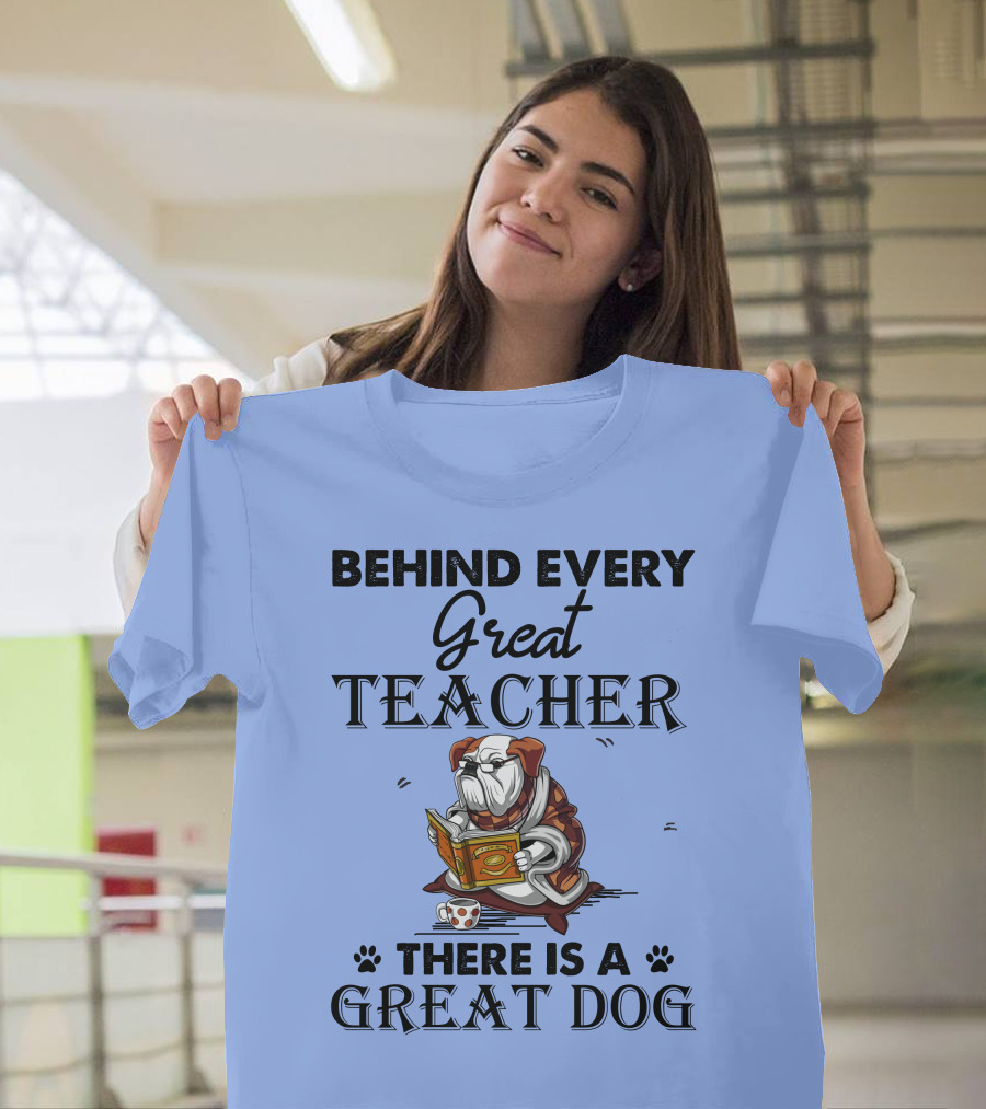Behind Every Great Teacher There Is a Great Dog Bulldog Reading Book T-Shirt