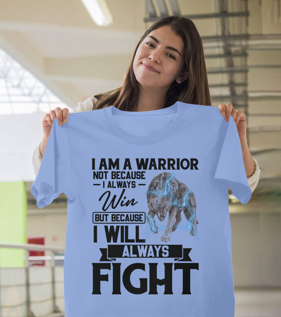 I Am A Warrior I Will Always Fight Electric Wolf T-Shirt