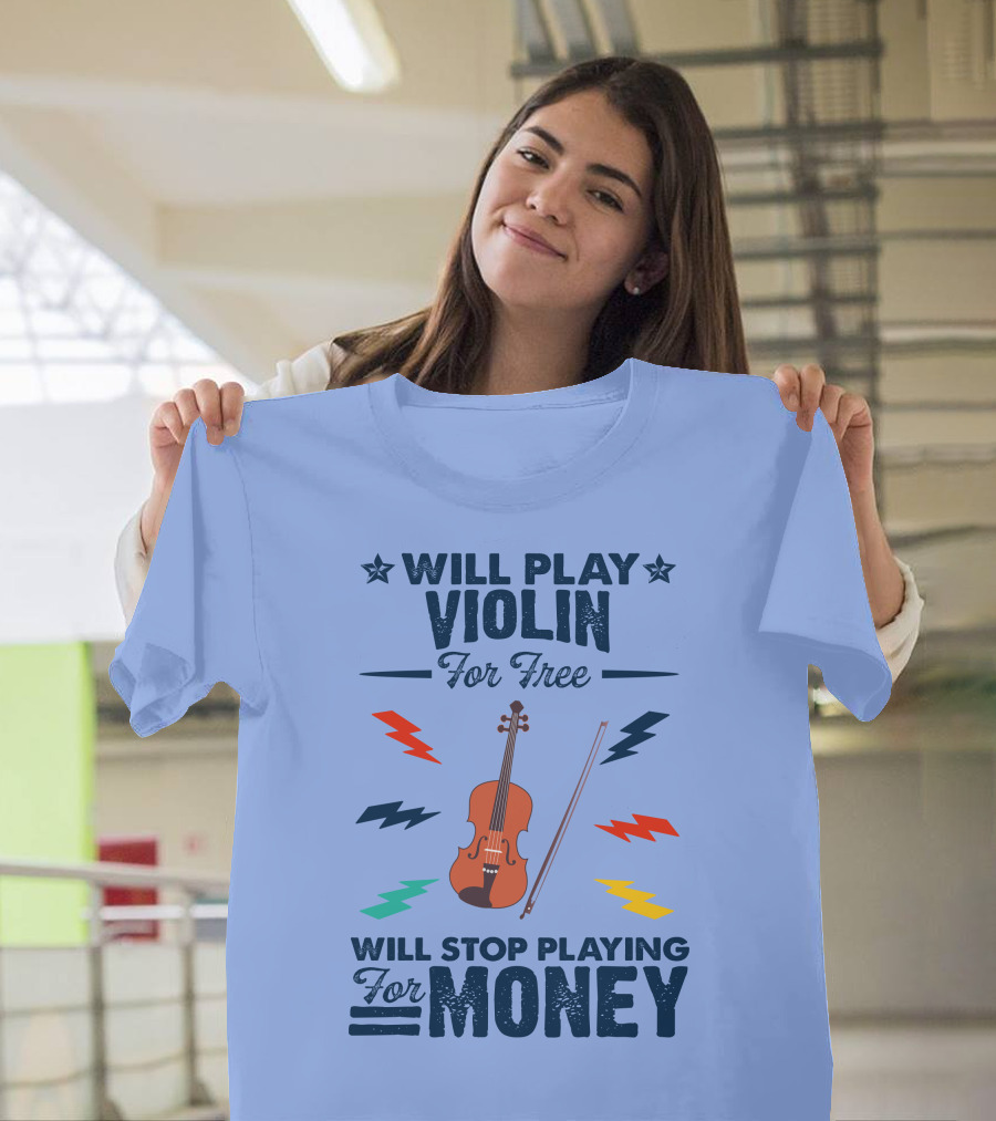 Will Play Violin For Free Will Stop Playing For Money Violin and Bow with Colorful Lightning Bolts T-Shirt