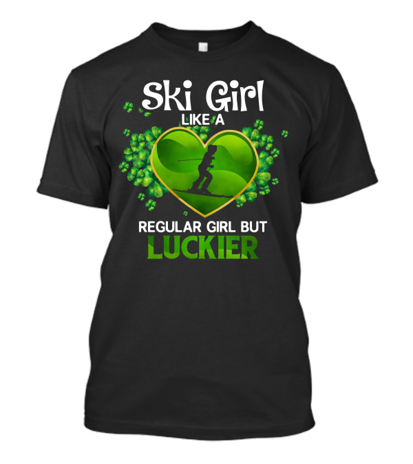 Ski Girl Like A Regular Girl But Luckier Shamrock Heart T-Shirt