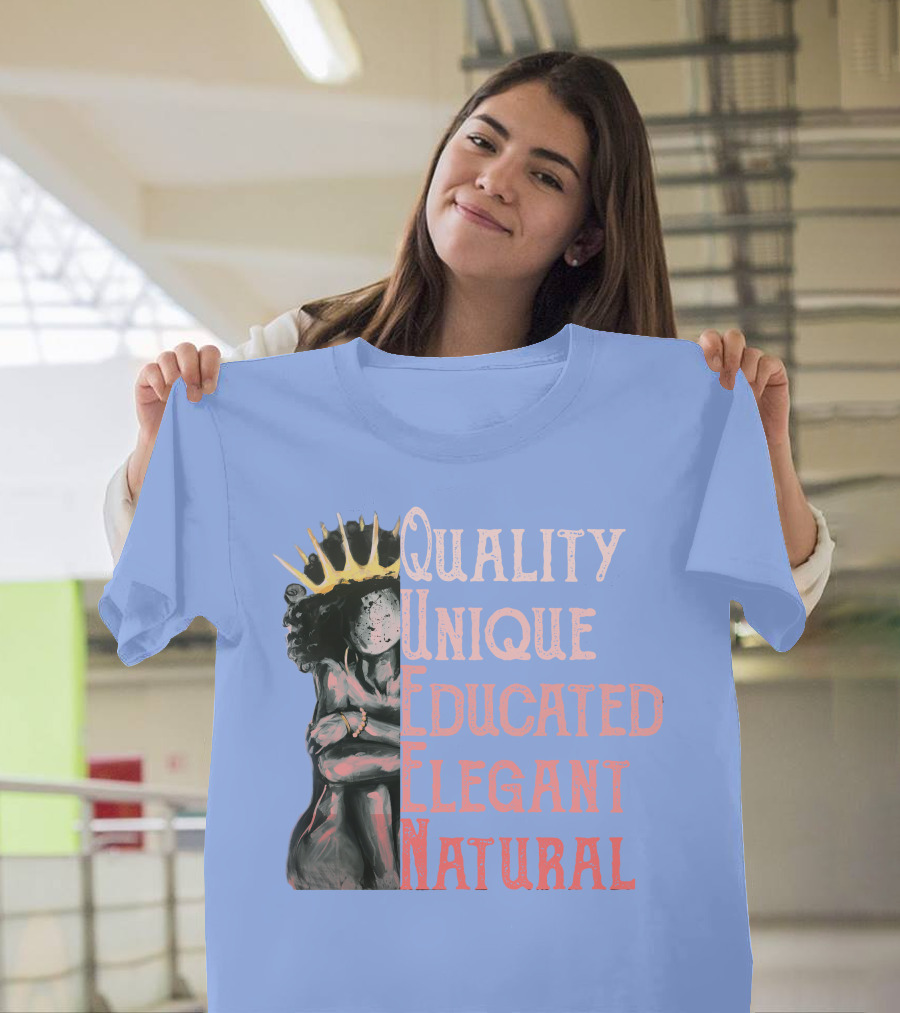 Queen Quality Unique Educated Elegant Natural RD Women T-Shirt