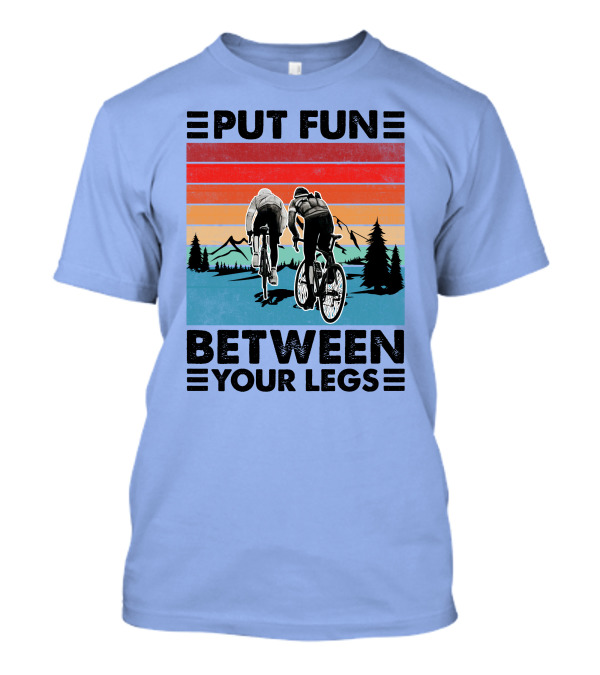 RD Cycling Put Fun Between Your Legs Retro Mountain Biking T-Shirt
