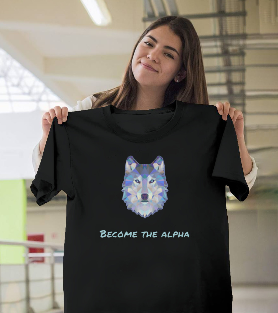 Become the Alpha Wolf Poly T-Shirt
