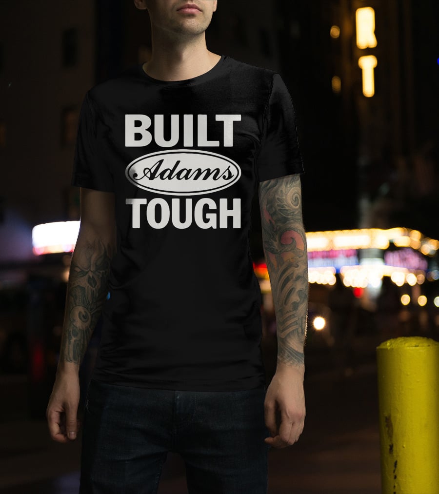 Built Adams Tough Classic Bold Lettering T-Shirt