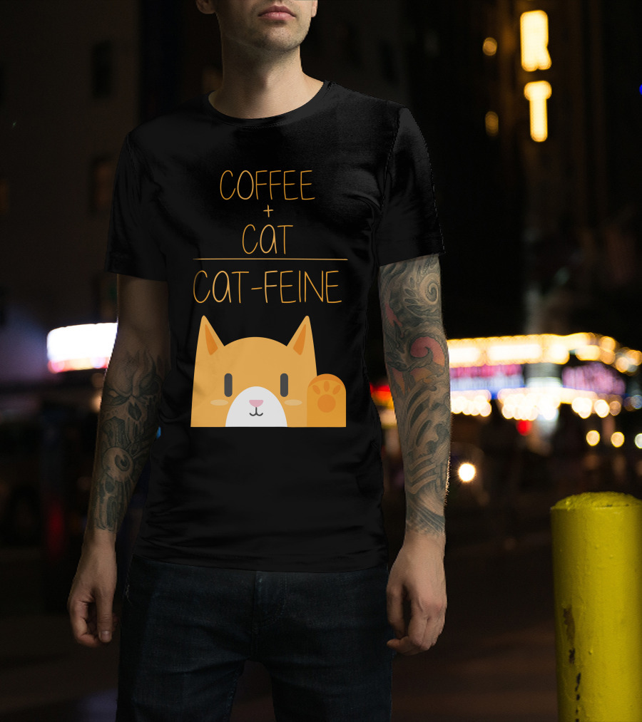 COFFEE CAT CAT-FEINE T-Shirt